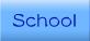 School